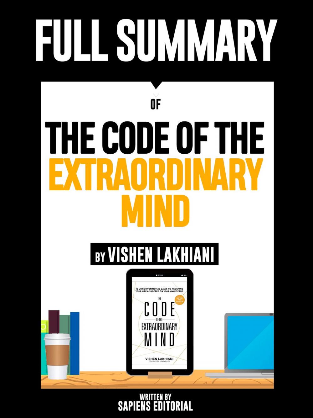 Big bigCover of Full Summary Of "The Code Of The Extraordinary Mind - By Vishen Lakhiani"