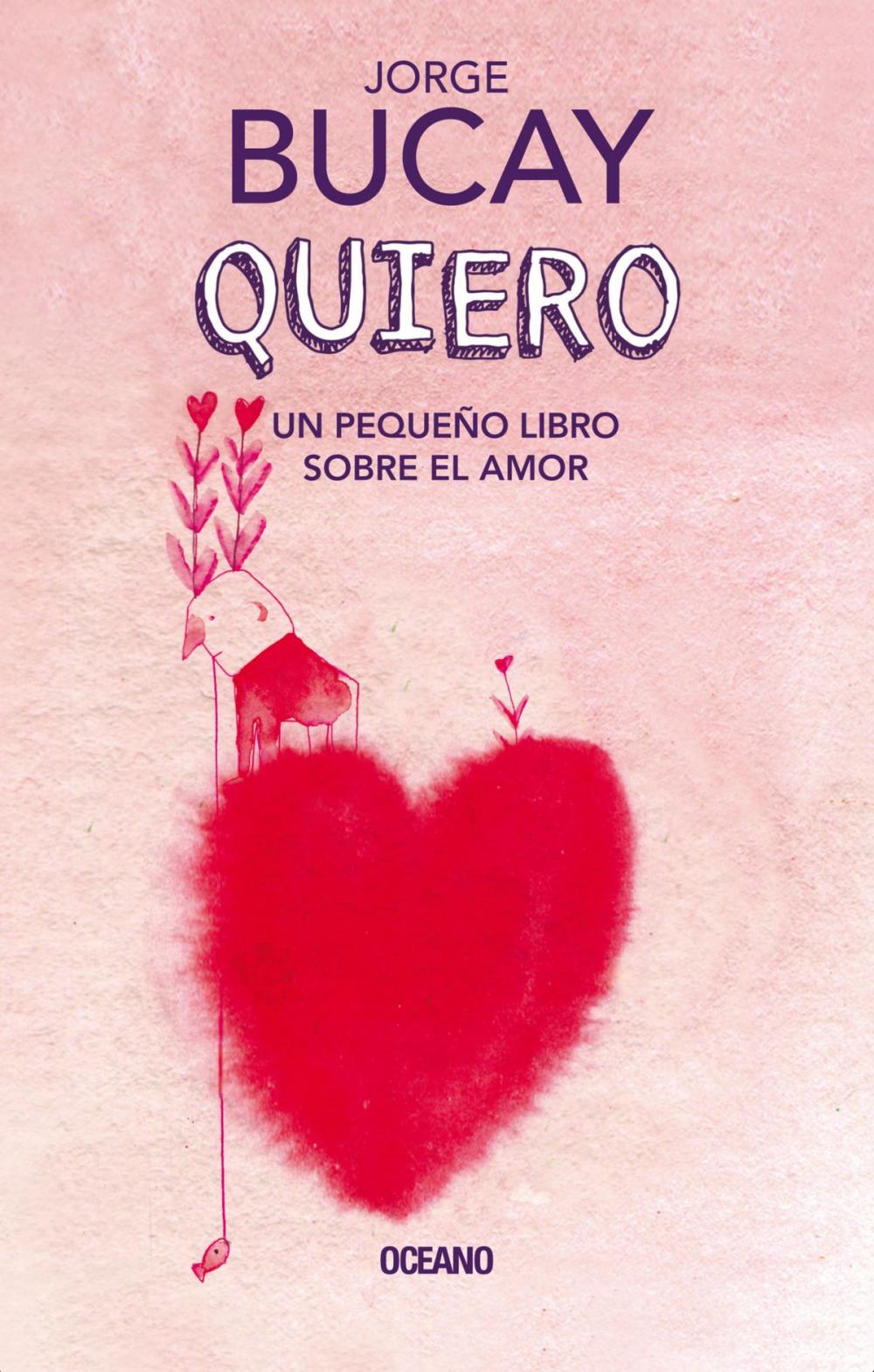 Big bigCover of Quiero. Un pequeño libro sobre el amor