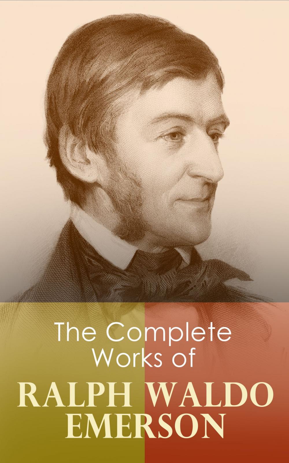 Big bigCover of The Complete Works of Ralph Waldo Emerson