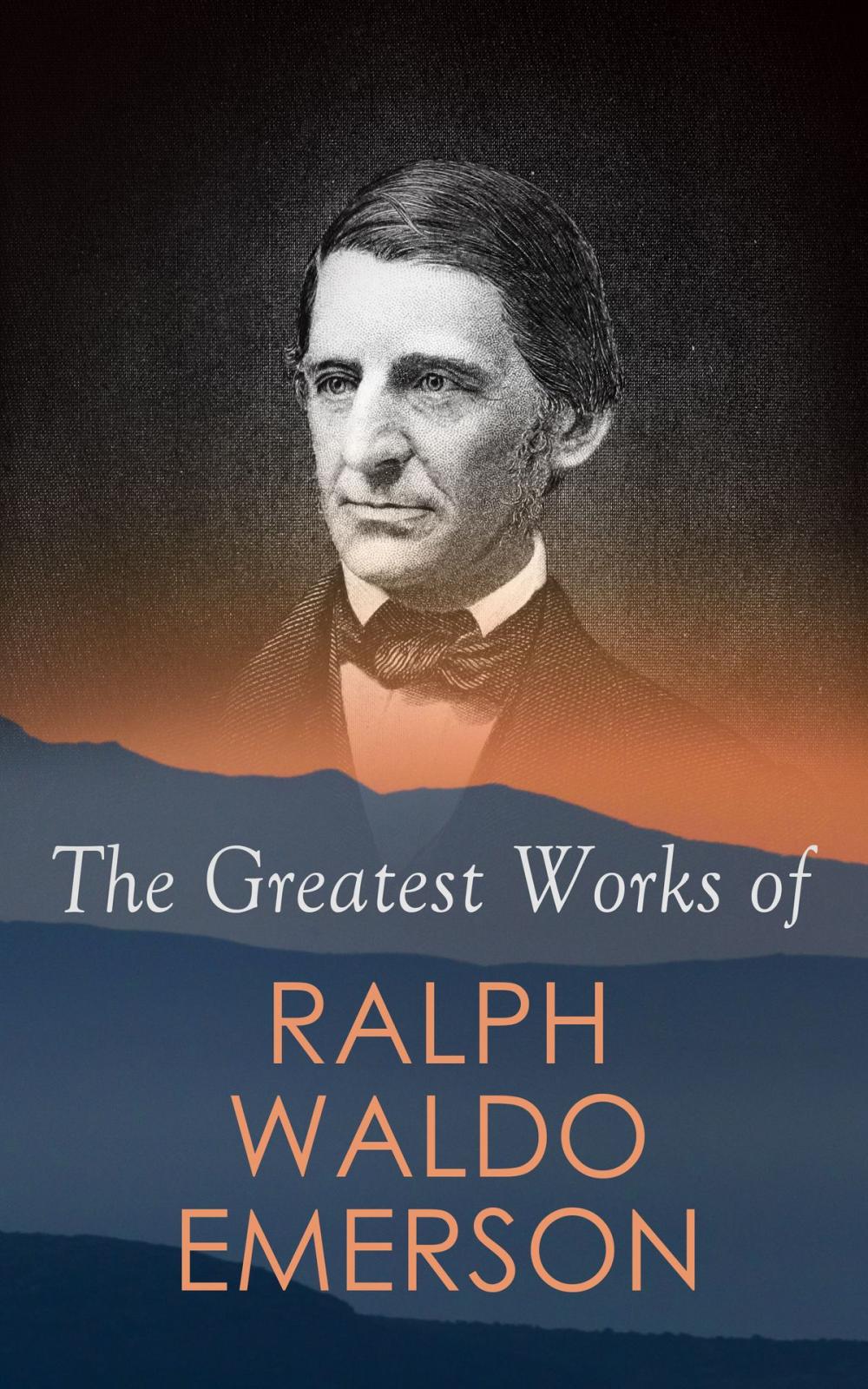 Big bigCover of The Greatest Works of Ralph Waldo Emerson