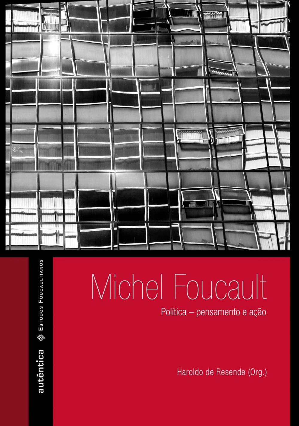 Big bigCover of Michel Foucault: Política – pensamento e ação