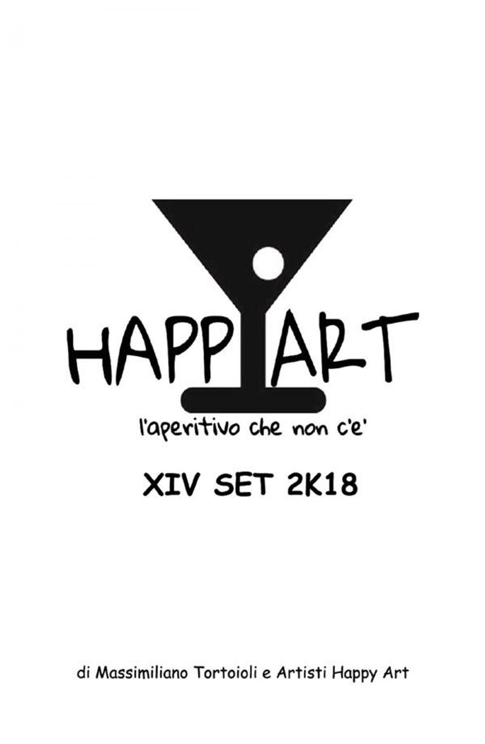 Big bigCover of Happy Art l'aperitivo che non c'è XIV SET 2K18