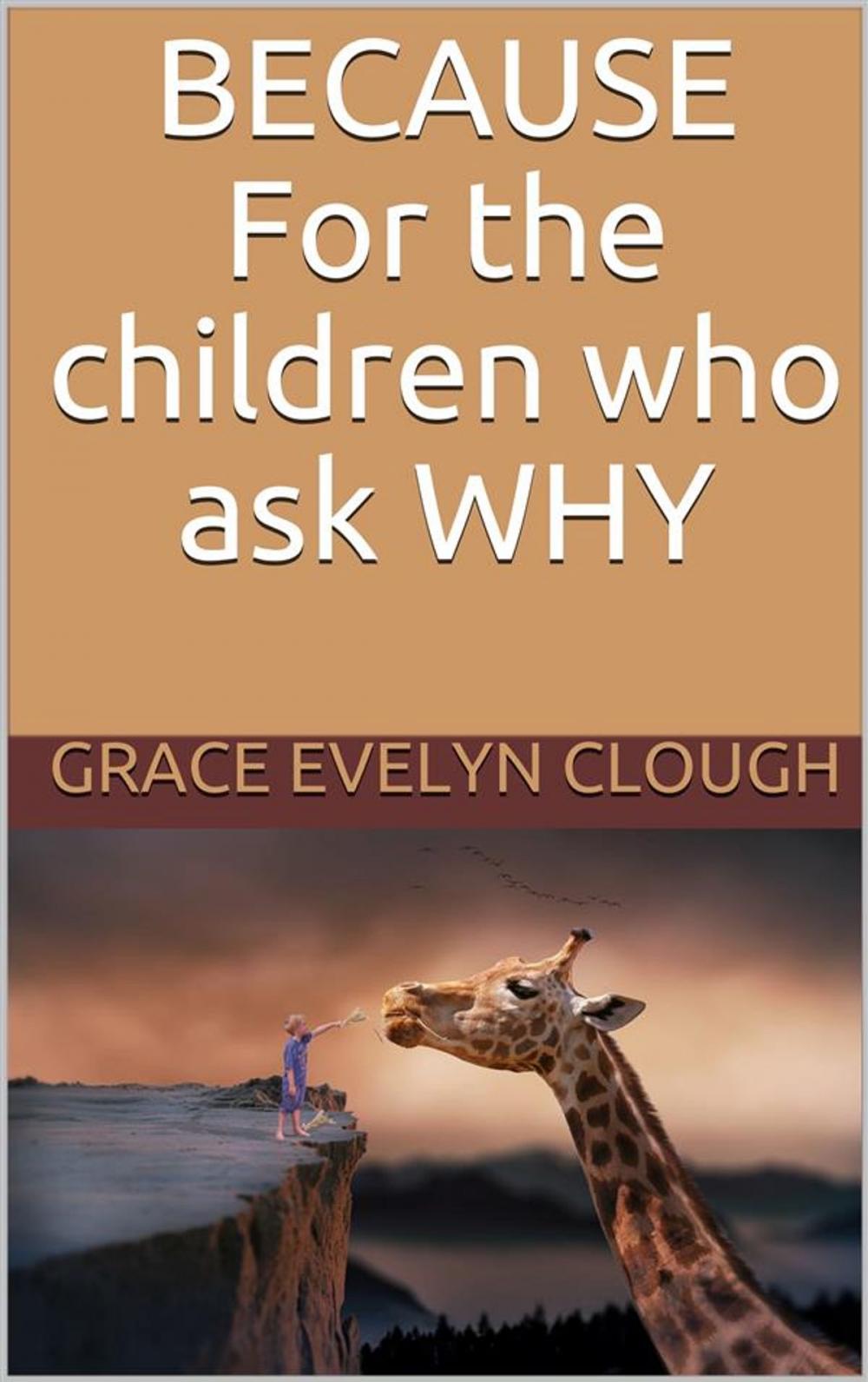 Big bigCover of Because - For the Childred Who Ask Why