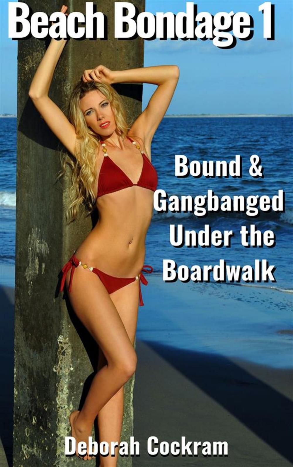 Big bigCover of Beach Bondage #1: Bound & Gangbanged Under the Boardwalk