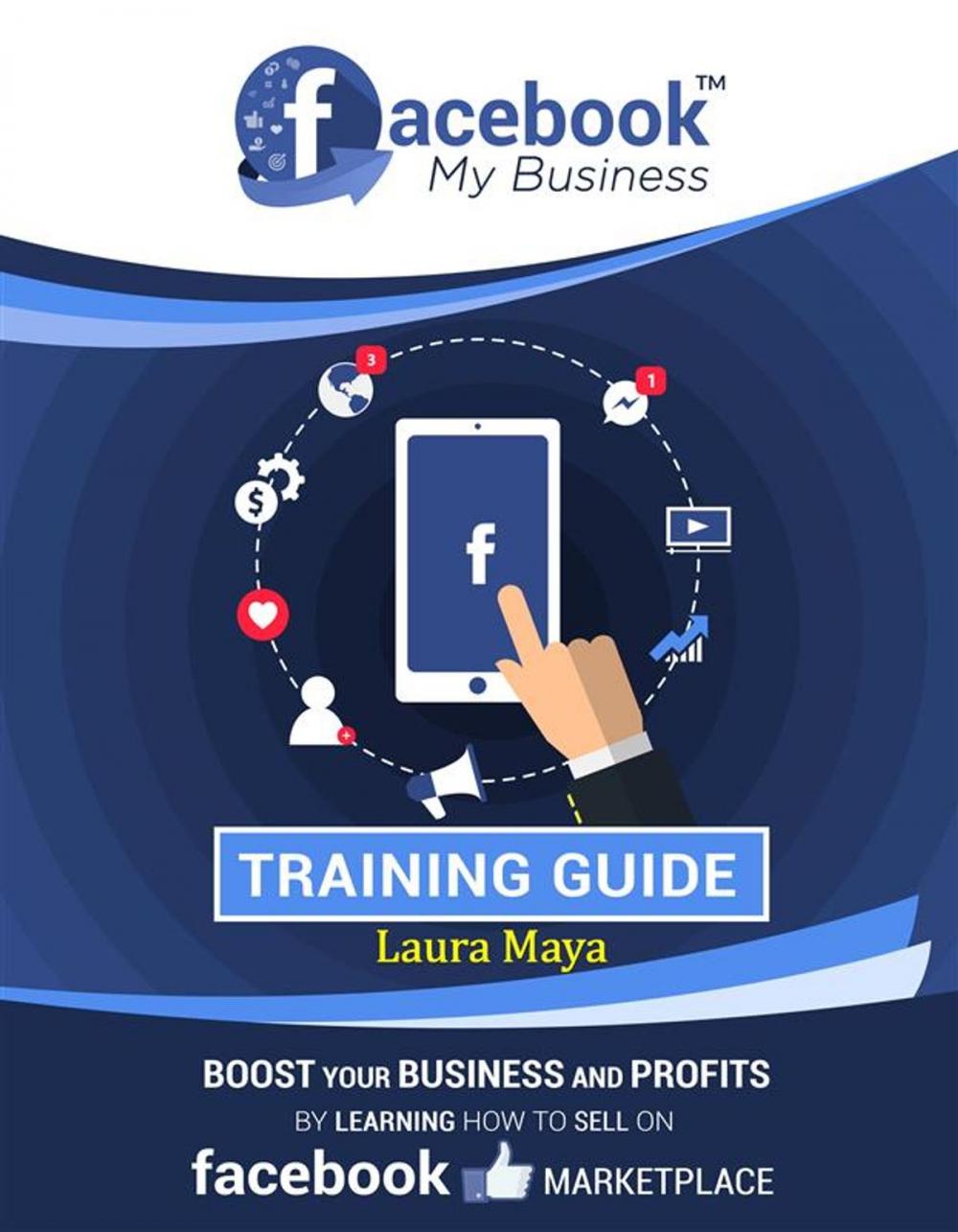 Big bigCover of FaceBook My Business Training Guide