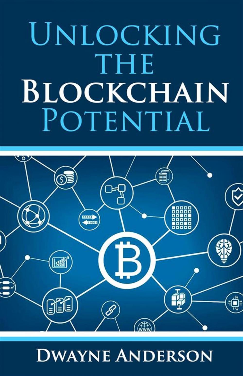 Big bigCover of Unlocking the Blockchain Potential