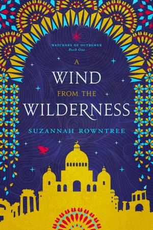 Cover of the book A Wind from the Wilderness by Keren David