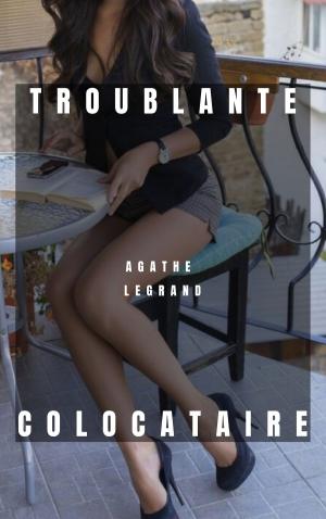 Cover of the book Troublante colocataire by Angie Leck
