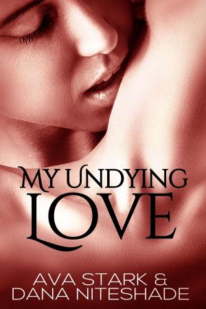 Cover of the book My Undying Love by Alex Marestaing