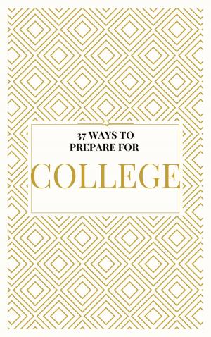 Cover of the book How to Prepare For College by Yamie Chess