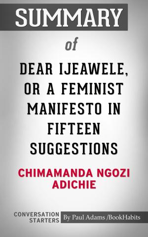 Book cover of Summary of Dear Ijeawele, or A Feminist Manifesto in Fifteen Suggestions