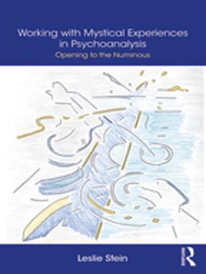 Cover of the book Working with Mystical Experiences in Psychoanalysis by Patrick Smith, Sean Perrin, William Yule, David M. Clark