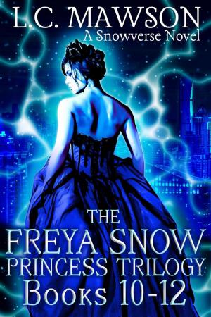 Book cover of The Freya Snow Princess Trilogy: Books 10-12