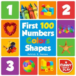 Book cover of First 100 Numbers to Teach Counting & Numbering with Comfort - First 100 Numbers Color Shapes Tough Board Pages & Enchanting Pictures for Fun & Learning