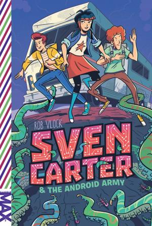 Cover of the book Sven Carter & the Android Army by Donna Jo Napoli