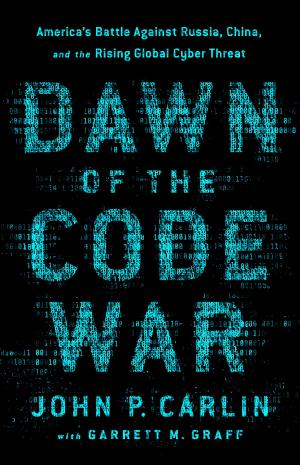 Cover of the book Dawn of the Code War by Pin Ho, Wenguang Huang