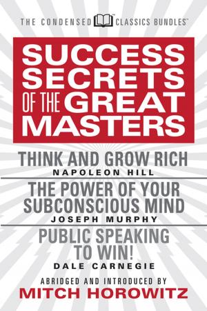 Cover of the book Success Secrets of the Great Masters (Condensed Classics) by Gale Glassner Twersky, A.C.H.
