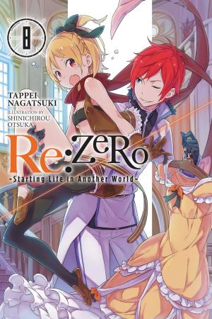 Cover of the book Re:ZERO -Starting Life in Another World-, Vol. 8 (light novel) by Kyo Shirodaira, Eita Mizuno