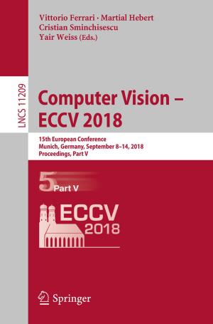 Cover of the book Computer Vision – ECCV 2018 by Vítor João Pereira Domingues Martinho