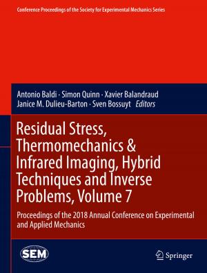 Cover of the book Residual Stress, Thermomechanics & Infrared Imaging, Hybrid Techniques and Inverse Problems, Volume 7 by 國家地理學會