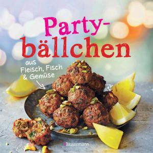 Cover of the book Partybällchen aus Fleisch, Fisch und Gemüse by Christine Sinnwell-Backes