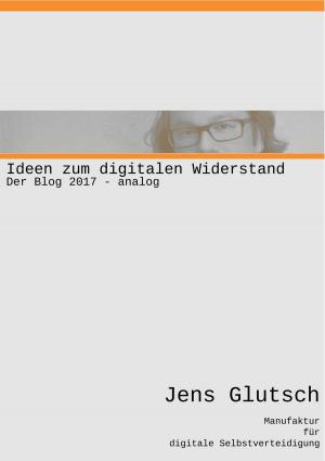 Cover of the book Ideen zum digitalen Widerstand by Matthias Kaiser
