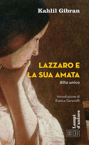 Cover of the book Lazzaro e la sua amata by DARYL FRANCIS LLANZA