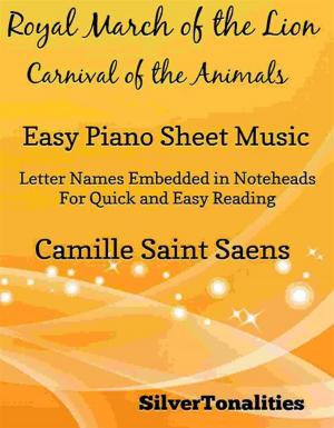 Cover of the book Royal March of the Lion Carnival of the Animals Easy Piano Sheet Music by Graham Tippett