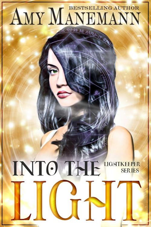 Cover of the book Into the Light by Amy Manemann, Amy Manemann