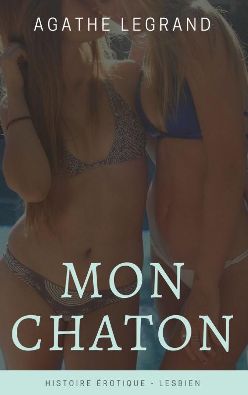 Cover of the book Mon chaton by Agathe Legrand, AL Edition