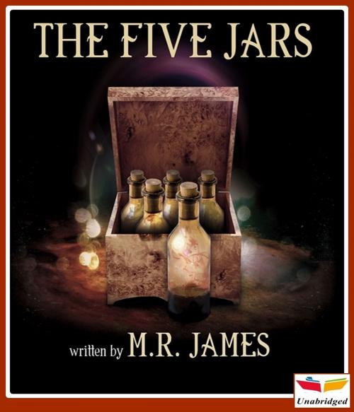 Cover of the book The Five Jars by Montague R. James, CLASSIC COLLECTION 600