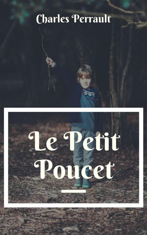 Cover of the book Le Petit Poucet by Charles Perrault, CJM