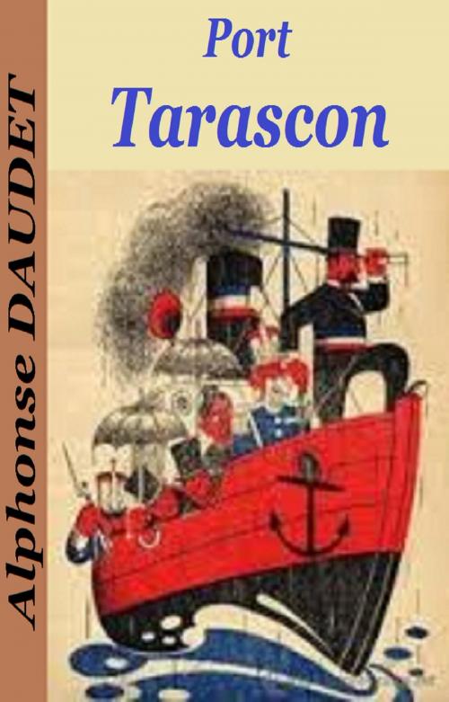 Cover of the book Port Tarascon by ALPHONSE DAUDET, GILBERT TEROL