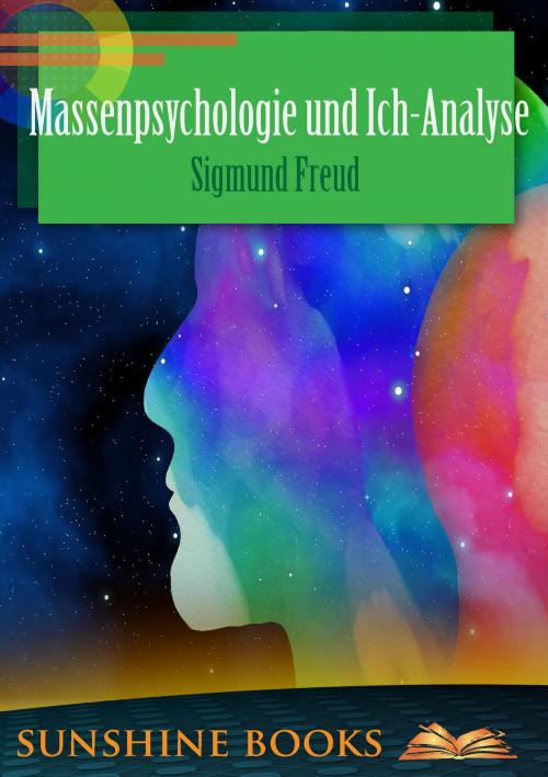 Cover of the book Massenpsychologie und Ich-Analyse by Sigmund Freud, sunshine books