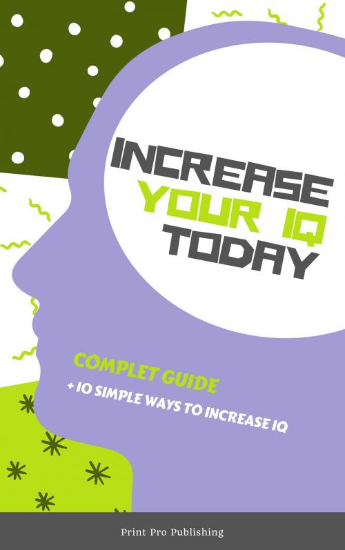 Cover of the book How to Increase Your IQ Today by Baptiste, Baptiste