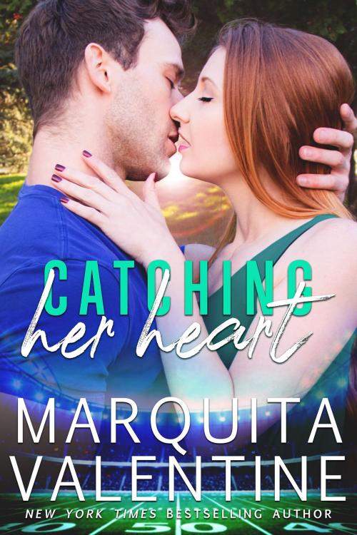 Cover of the book Catching Her Heart by Marquita Valentine, Valentine Publishing, LLC