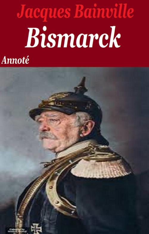 Cover of the book Bismarck by JACQUES BAINVILLE, GILBERT TEROL