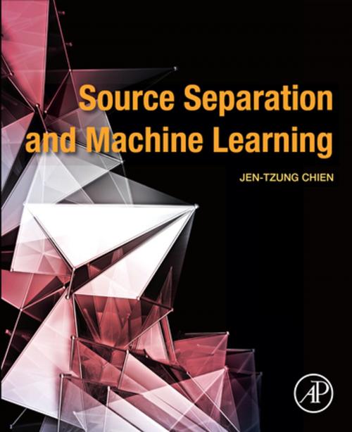 Cover of the book Source Separation and Machine Learning by Jen-Tzung Chien, Elsevier Science