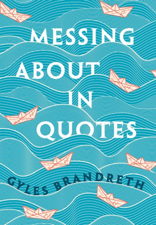 Cover of the book Messing About in Quotes by , OUP Oxford