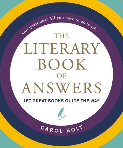Cover of the book The Literary Book of Answers by Carol Bolt, Hachette Books