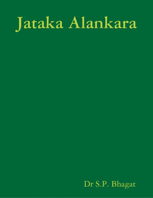 Cover of the book Jataka Alankara by Dr S.P. Bhagat, Lulu.com