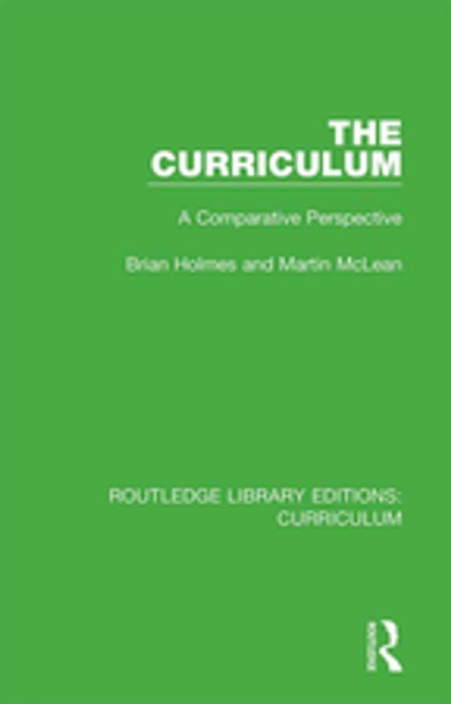 Cover of the book The Curriculum by Brian Holmes, Martin McLean, Taylor and Francis