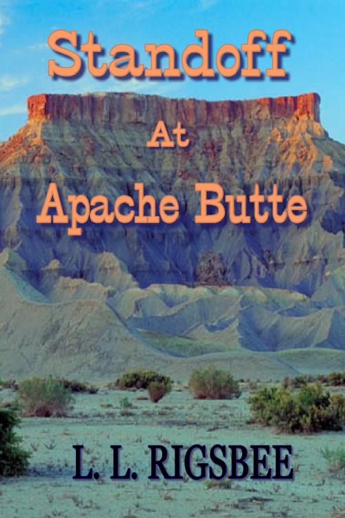 Cover of the book Standoff At Apache Butte by L. L. Rigsbee, Linda Louise Rigsbee