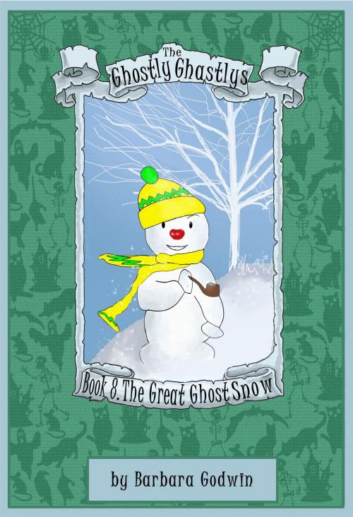 Cover of the book The Ghostly Ghastlys Book 8: The Great Ghost Snow by Barbara Godwin, Barbara Godwin