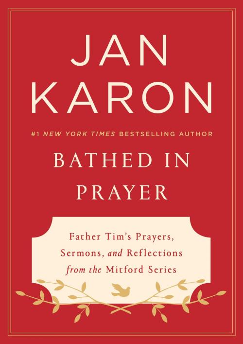 Cover of the book Bathed in Prayer by Jan Karon, Penguin Publishing Group