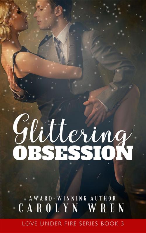 Cover of the book Glittering Obsession by Carolyn Wren, Serenity Press PTY.Ltd