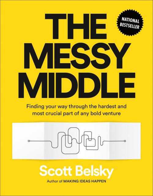 Cover of the book The Messy Middle by Scott Belsky, Penguin Publishing Group