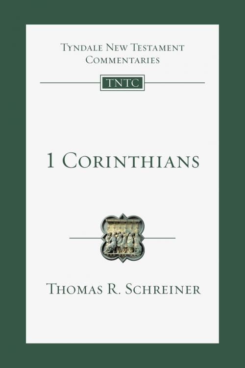 Cover of the book 1 Corinthians by Thomas R. Schreiner, Eckhard J. Schnabel, Nicholas Perrin, InterVarsity Press