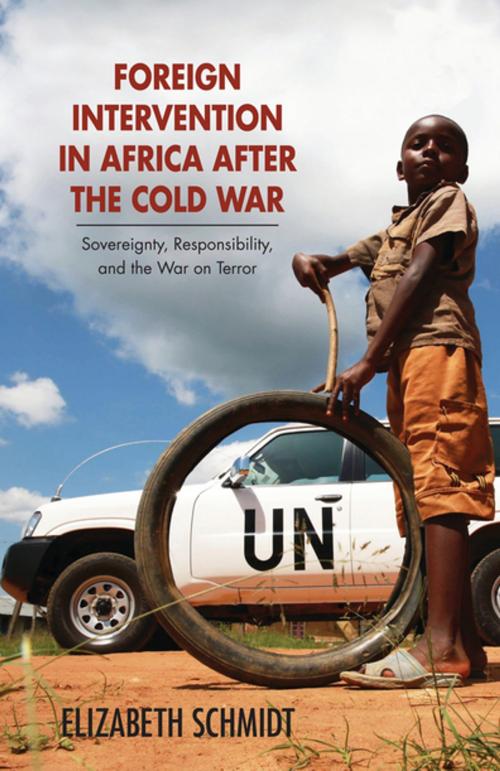 Cover of the book Foreign Intervention in Africa after the Cold War by Elizabeth Schmidt, Ohio University Press