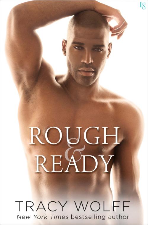 Cover of the book Rough & Ready by Tracy Wolff, Random House Publishing Group